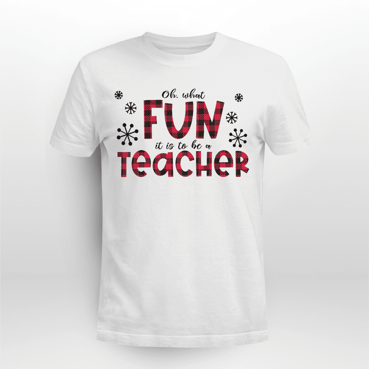 Teacher Christmas T-Shirt Oh What Fun It Is To Be A Teacher