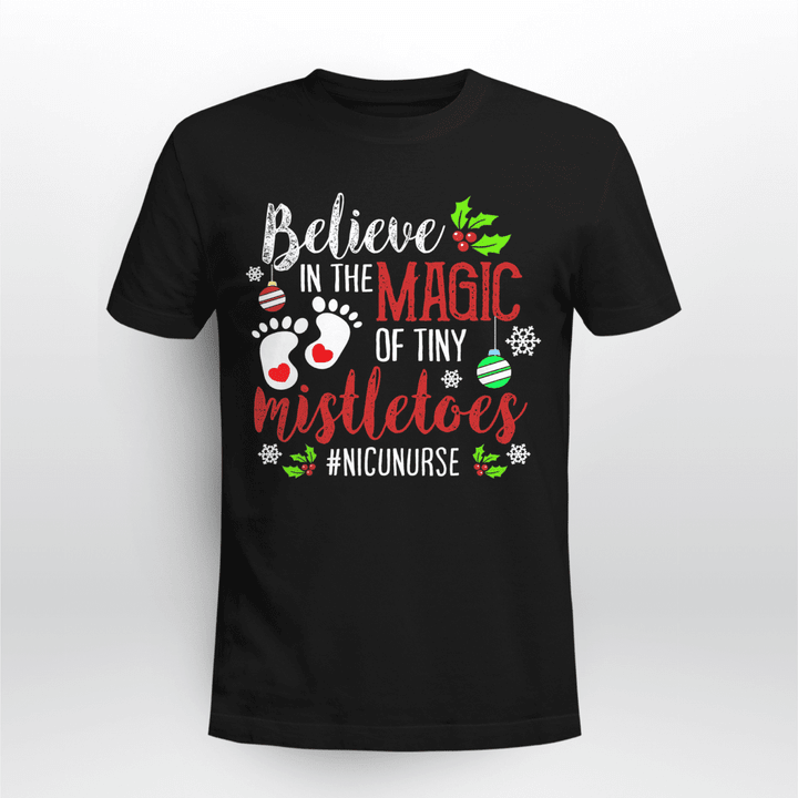 Nurse T-shirt NICU Nurse Believe In Magic Of Tiny Mistletoe Christmas