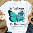 Unique Ovarian Cancer Awareness T-Shirt NPVC091519