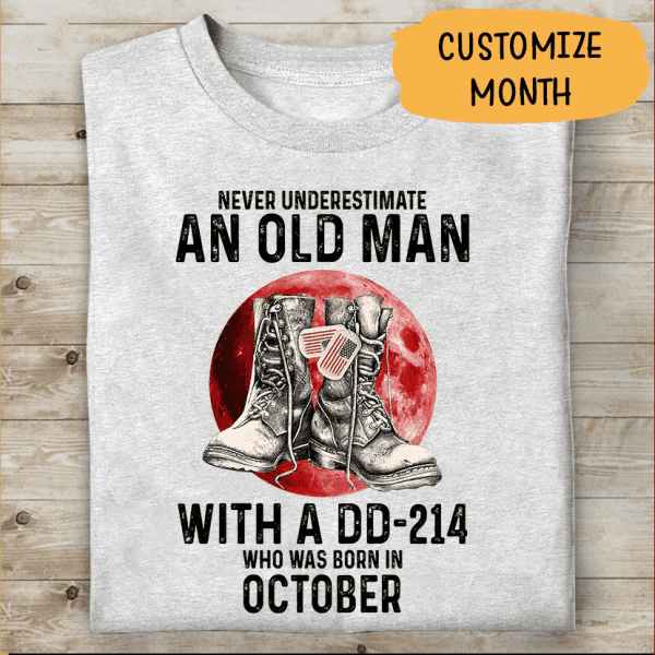 Never Underestimate An Old Man Personalized T-shirt For Dad Papa Grandpa