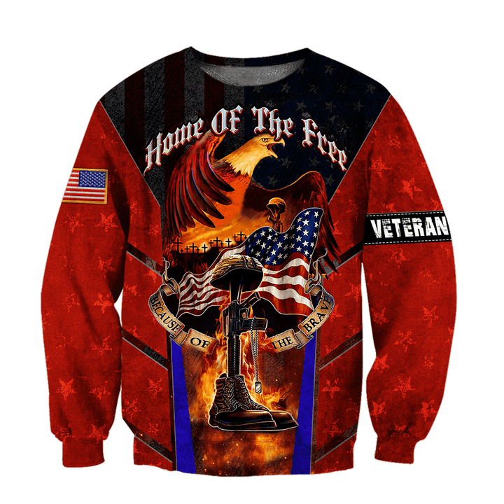 US Veteran - Home Of The Free Because Of The Brave Unisex Sweatshirts MON28102202-VET