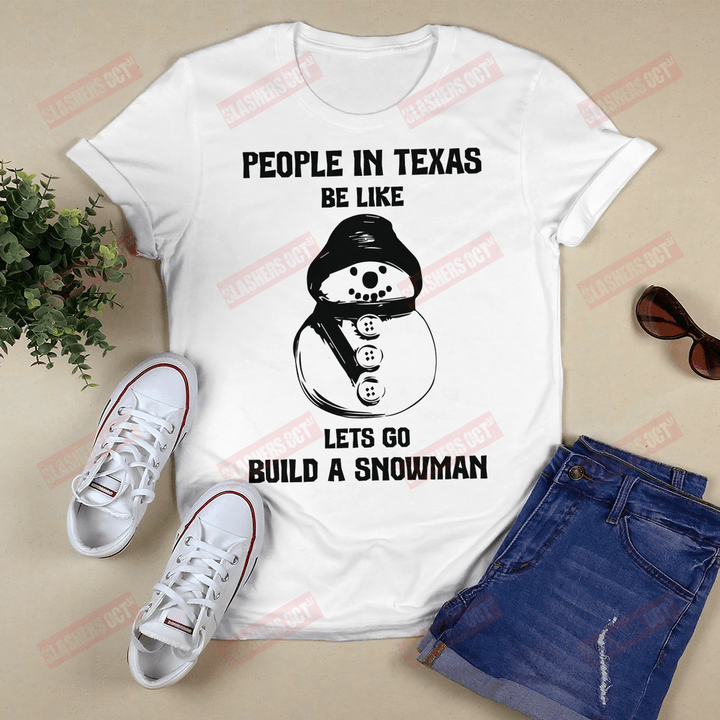 People In Texas Be Like T-shirt