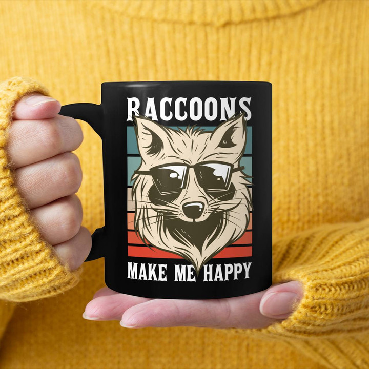 Raccoons Make me happy Mug