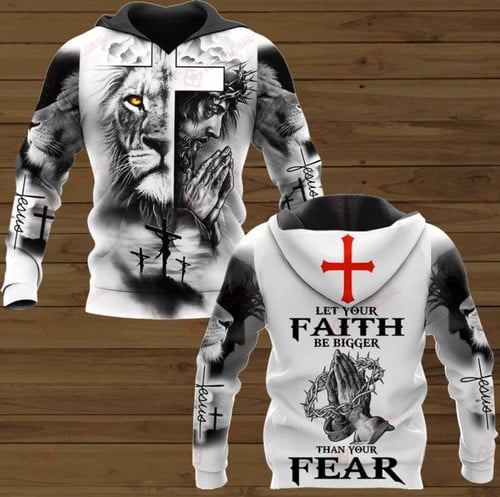 Let Your Faith Be Bigger Than Your Fear 3D All Over Print Hoodie