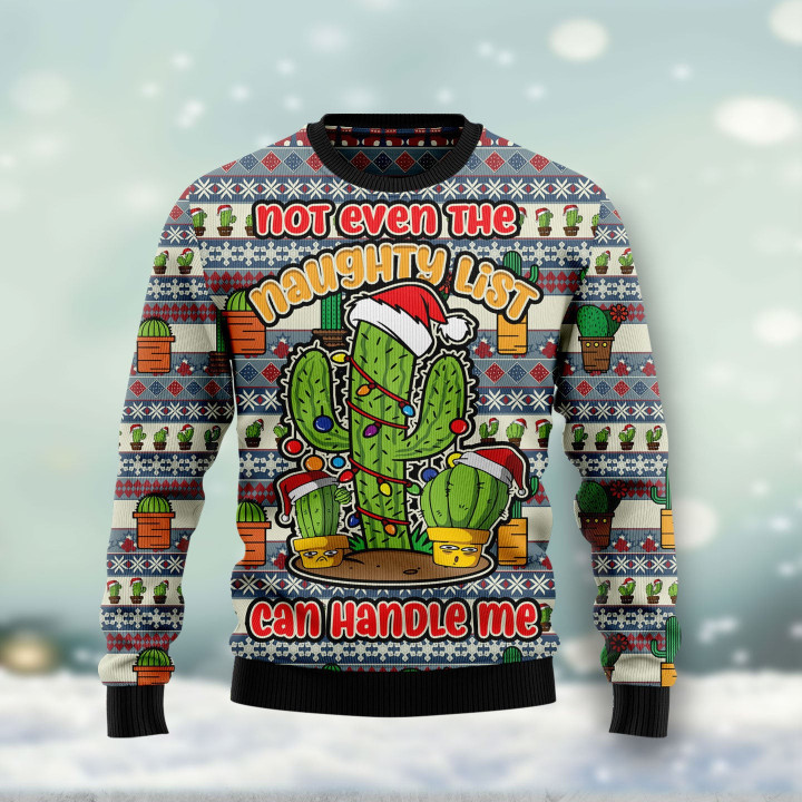 Cactus Not Even The Naughty List Can Handle Me Ugly Christmas Sweater For Men Women