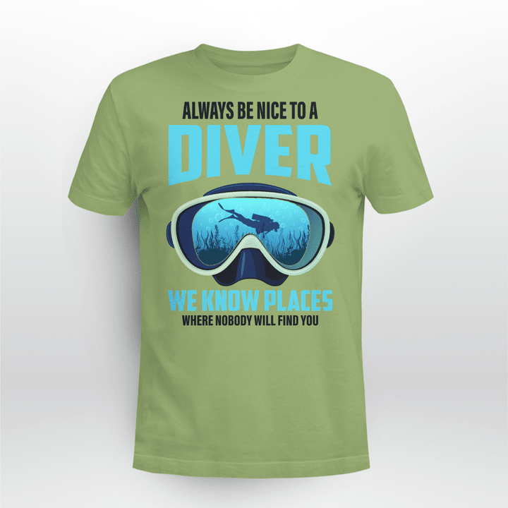 Always Be Nice to A Diver and We Know Places Where Nobody Will Find You
