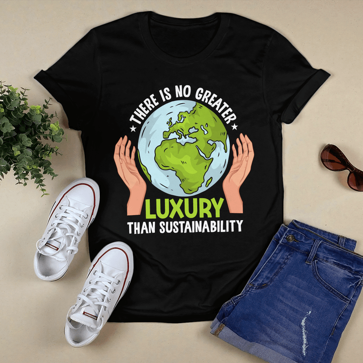 There is NO greater LUXURY than SUSTAINABILITY