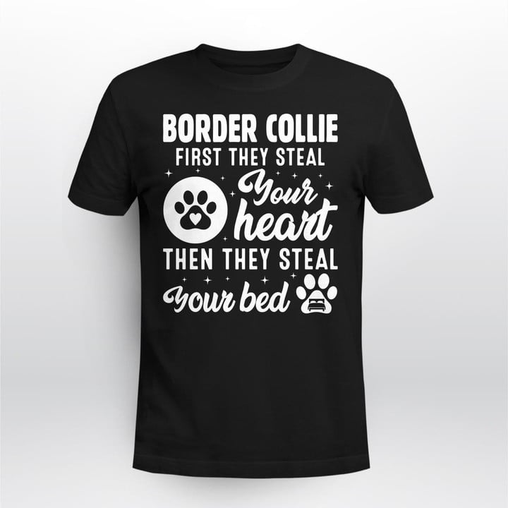 Border collie first they steal your heart. Then they steal your bed.