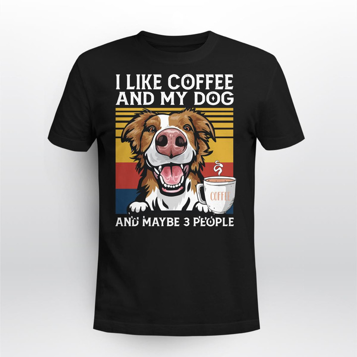I LIKE COFFEE AND MY DOG