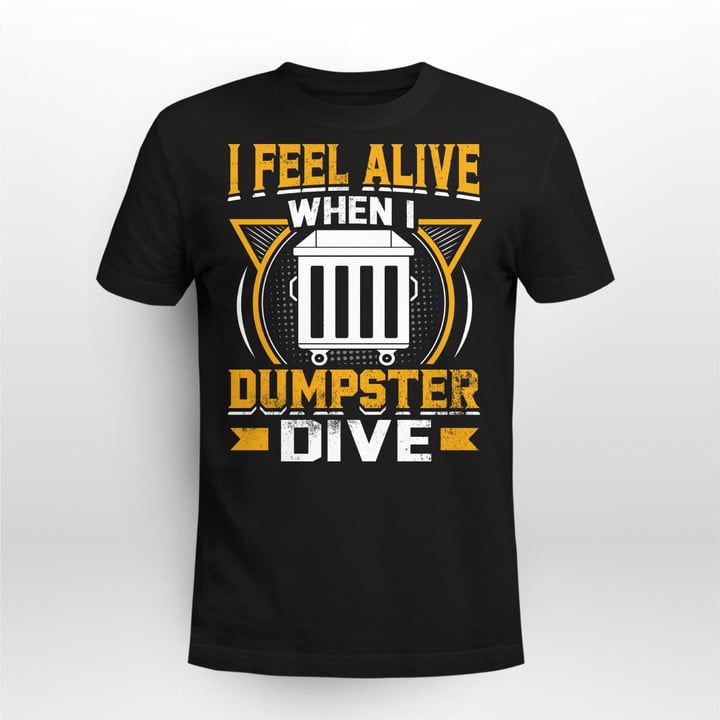 I Feel Alive When I Dumpster Dive