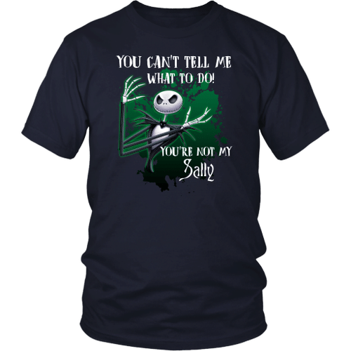 You Can Tell Me What To Do, You're Not My Sally T-Shirt