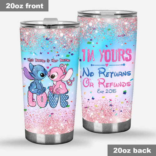 I'm Yours No Returns Or Refunds - Personalized Tumbler