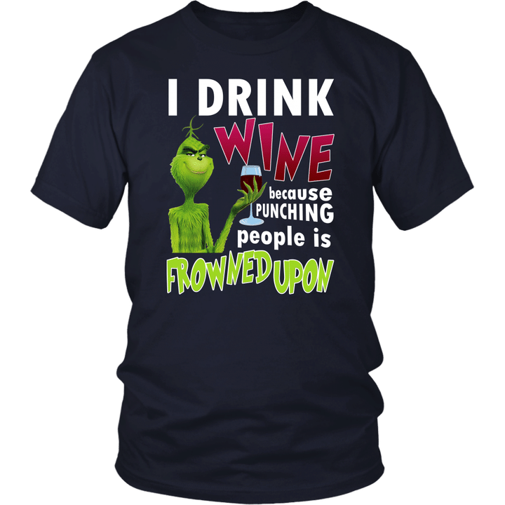 I Drink Wine Because Punching Peopel Is Frowned Upon T-SHIRT