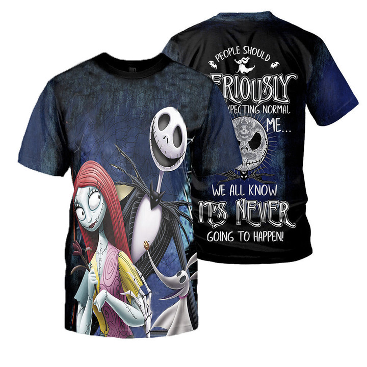 Jack, Sally & Zero Dog Hoodie 3D All Over Printed Shirts For Men And Women 471 - "People Should Seriously, Stop Expecting Normal From Me, We All Know It's Never Going To Happen!