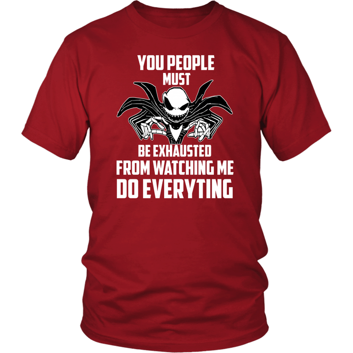 You People Must Be Exhausted From Watching Me Do Everything - The NBC T-Shirt