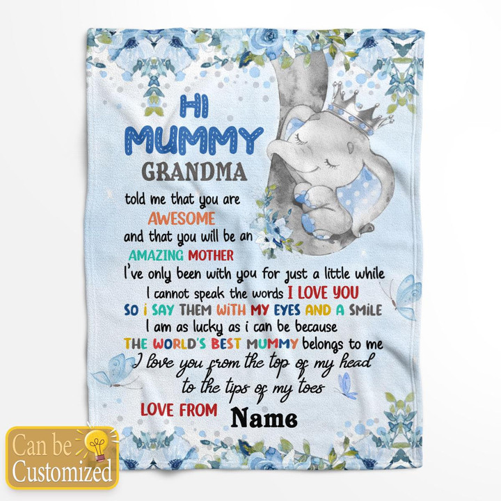 Hi mommy, Grandma told me that you are awesome