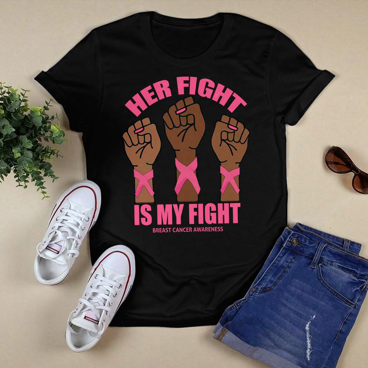 Her Fight Is My Fight T-shirt
