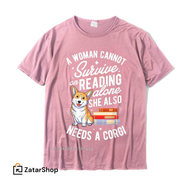 Corgi A Woman Cannot Survive On Reading Alone T-Shirt