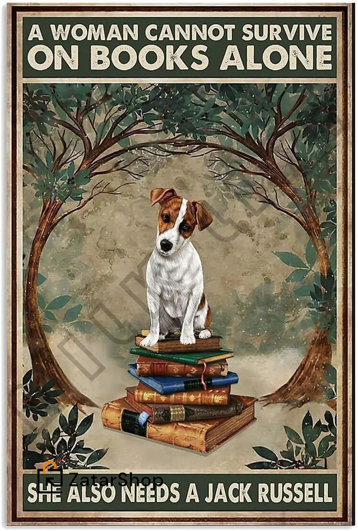 A Woman Cannot Survive on Books Alone She Also Needs A Dogs Vintage Tin Sign