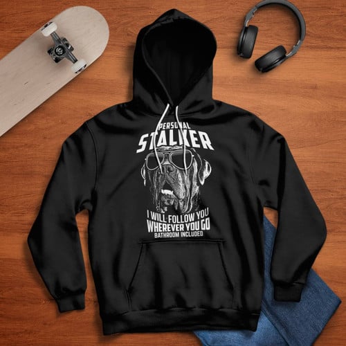 Personal Stalker Cane Corso T-shirt, Hoodie, Sweatshirt
