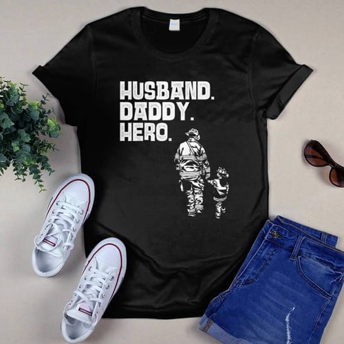 Husband Daddy Hero Firefighter T-shirt, Hoodie, Sweatshirt