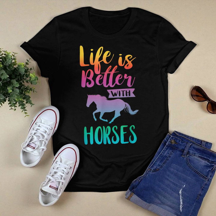 Live Is Better With Horses T-shirt, Hoodie, Sweatshirt