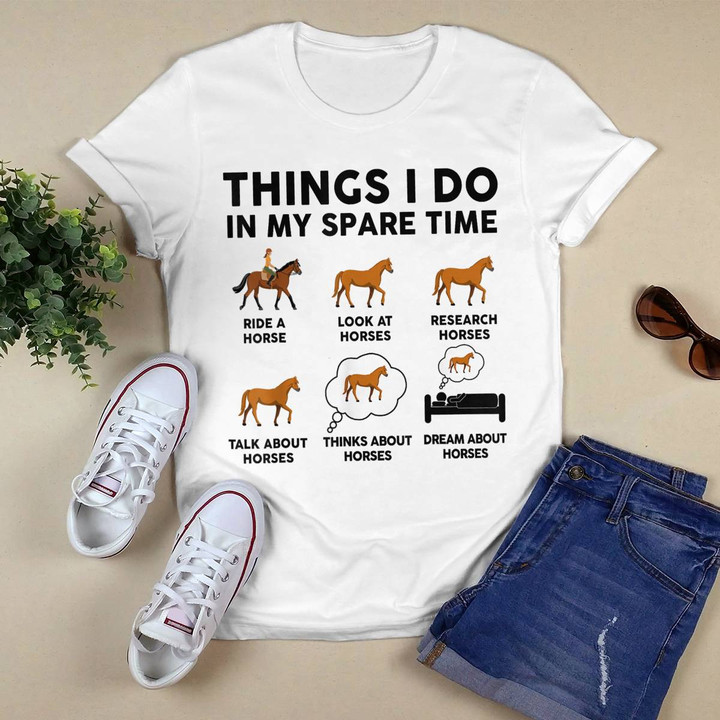 Things I Do In My Spare Time Horse T-shirt, Hoodie, Sweatshirt