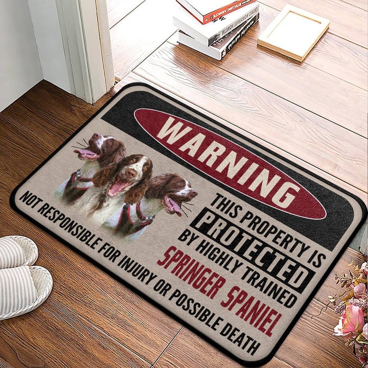 Warning This Property Is Protected By Highly Trained English Springer Spaniel Superior Doormat