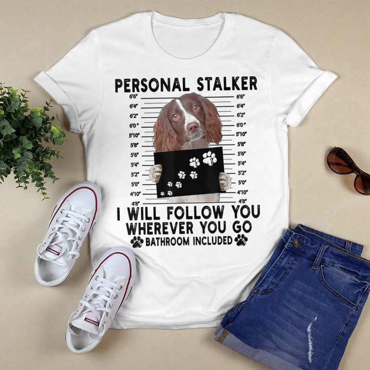 Personal Stalker English Springer Spaniel T-shirt, Hoodie, Sweatshirt