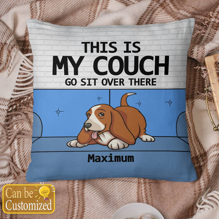 This Is My Couch Go Site Over There Customized Basset Hound Pillow Case Cover