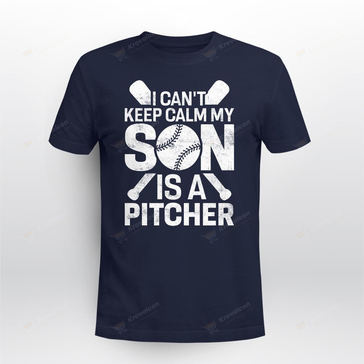 I Can't Keep Calm My Son Is A Pitcher