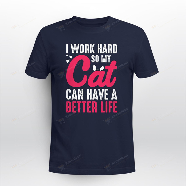 I-work-hard-so-my-cat-can-have-a-better-life