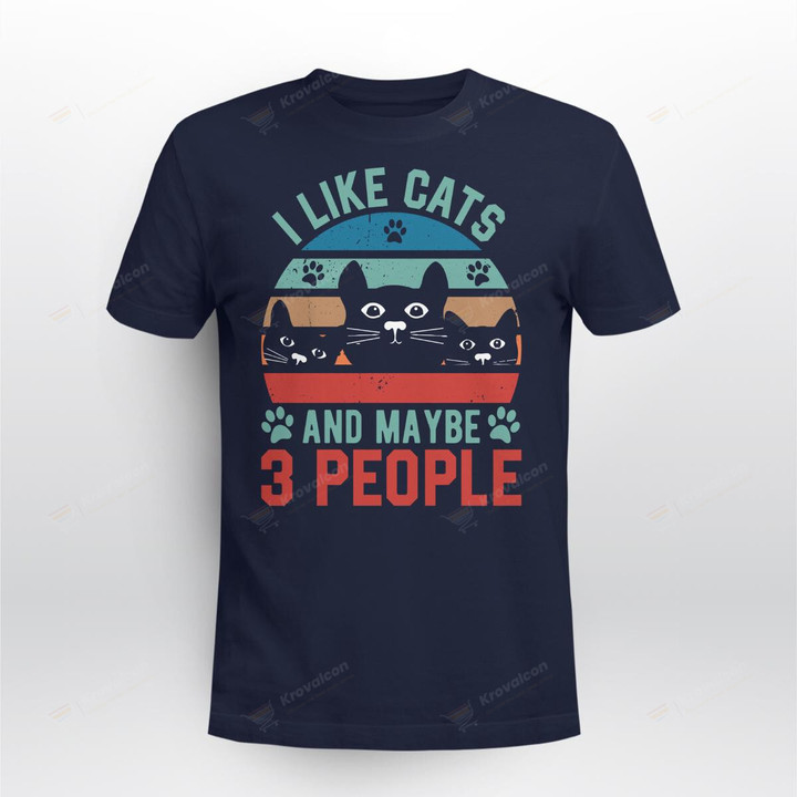i like cats and mybe 3 people