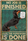 dachshund-bathroom-tin-sign-roll-paper-no-job-is-finished-until-the-paperwork-is-done