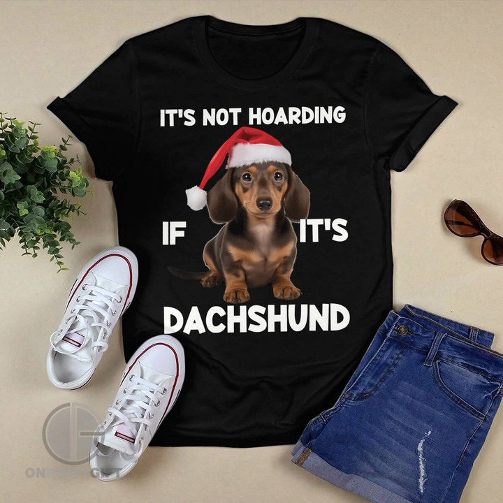 It's Not Hoarding If It's Dachshund