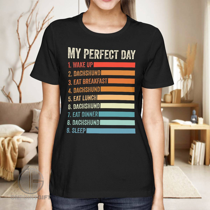 Dachshund My Perfect Day Shirt