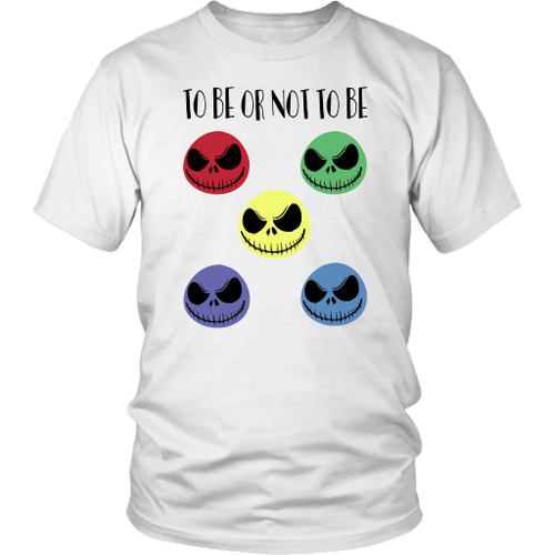 To Be Or Not To Be T-Shirt