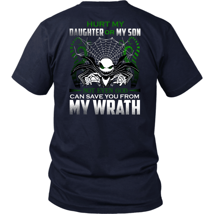 Hurt My Daughter Or My Son... T-Shirt