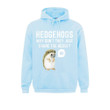Hedgehogs Why Don't They Just Share The Hedge Funny Pun Gift Sweatshirts Group Winter Fall Men Hoodies Long Sleeve Clothes