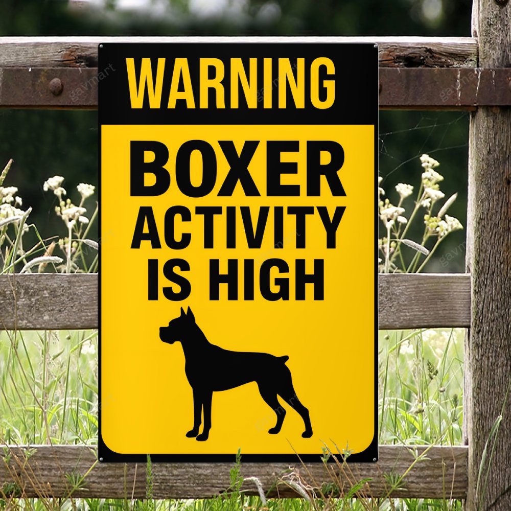 Boxer Activity is High Metal Sign - Gavmart.com