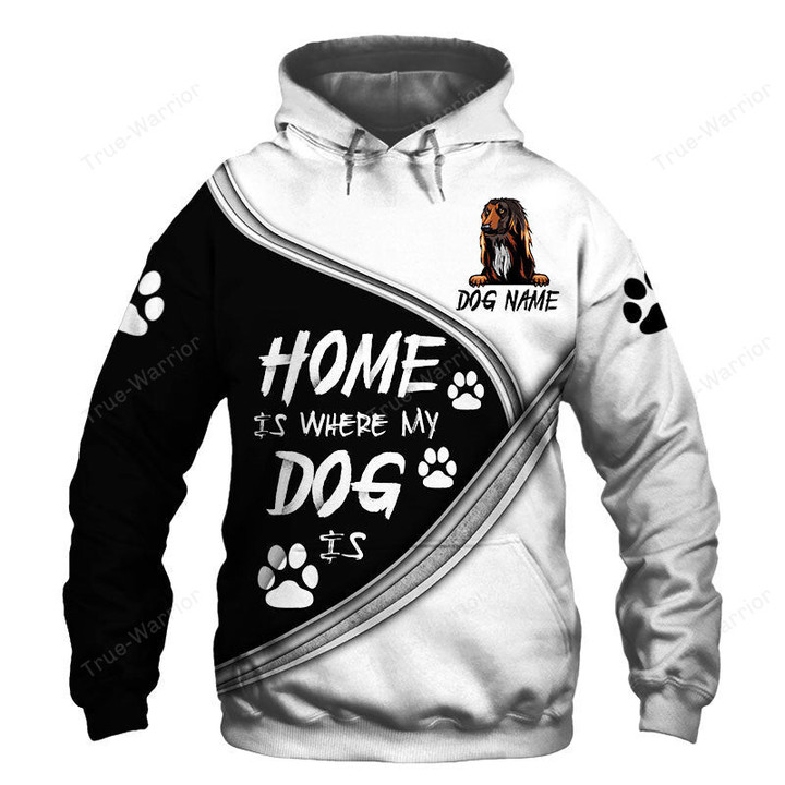 Dog Home is where my dog is Personalized Name D