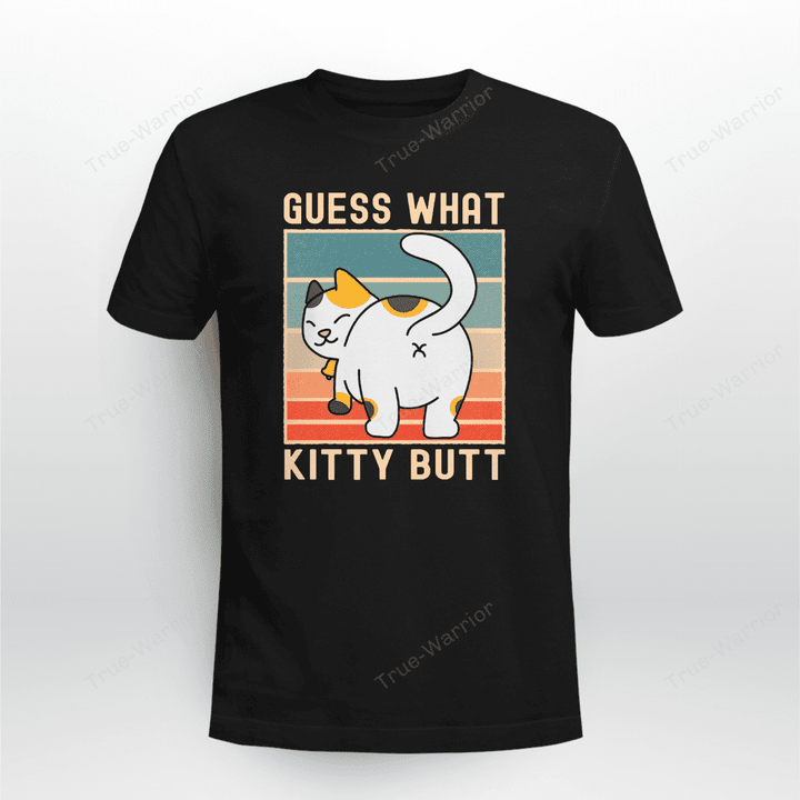 Guess What Kitty Butt