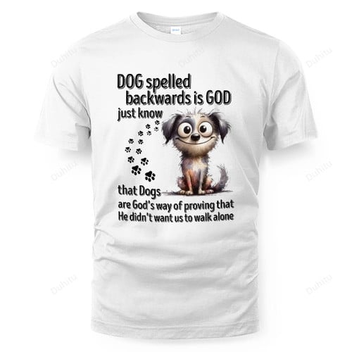 Dogs Spelled Backwards Is God