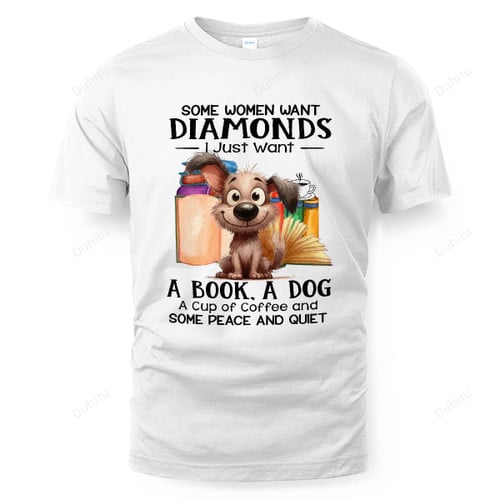 Some Diamons I Just Want A Book A Dog A Cup Of Coffee