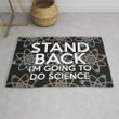 Stand Back Im Going To Do Science Doormat