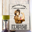 Female Solider Once Upon A Time A Woman Served In Military Canvas