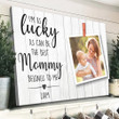 Personalized Gift For Mom From Baby Im As Lucky As Canvas