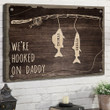 Dad Fishing Hooked On Daddy Personalized Canvas