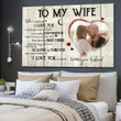 Personalized To My Wife When I Tell You Canvas Gift For Wife