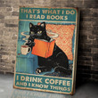 That's What I Do I Read Books I Drink Coffee And I Know Things Canvas